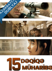 15 Dəqiqə Müharibə (15 Minutes of War) Filmi Azərbaycanca Dublyaj izle izle