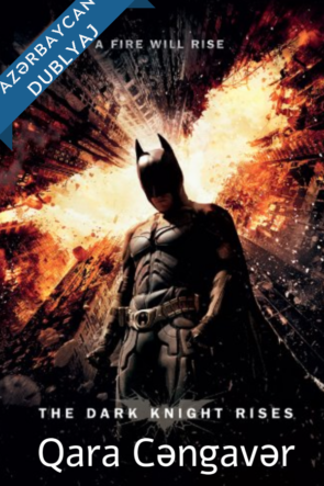 The Dark Knight Rises – Qara Cəngavər 2 Azərbaycanca Dublaj