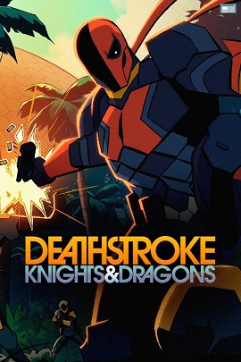 Deathstroke: Knights & Dragons – The Movie (2020) HD izle