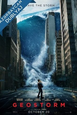 Kosmosdan Gələn Fırtına (Geostorm) Azerbaycanca Dublaj