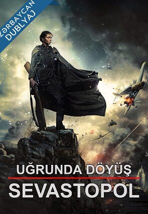 Sevastopol Uğrunda Döyüş / Battle for Sevastopol Azerbaycanca Dublaj