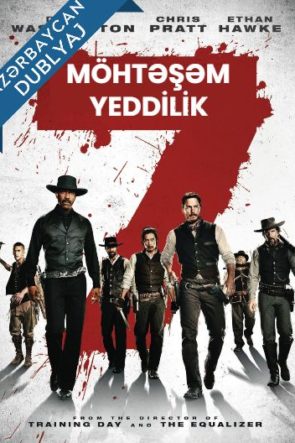 Möhtəşəm Yeddilik (The Magnificent Seven) Azerbaycanca Dublaj izle
