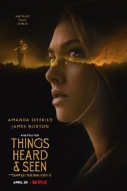 Her Şey Yok Olur (Things Heard & Seen) 2021 HD izle