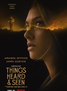 Her Şey Yok Olur (Things Heard & Seen) 2021 HD izle izle