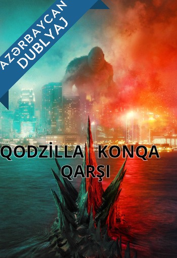 Qodzilla Konqa Qarşı / Godzilla vs. Kong Azərbaycanca Dublaj izlə izle