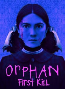Evdeki Düşman: Başlangıç (Orphan: First Kill) 2022 HD izle izle