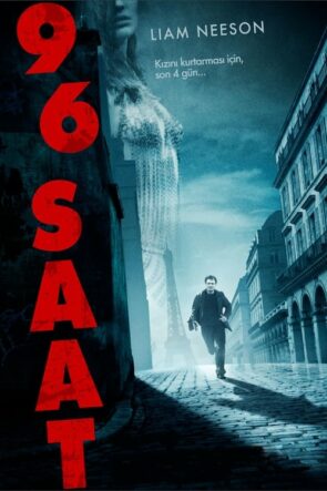 96 Saat (Taken) 2008 Filmi HD izle