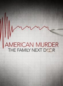 American Murder: The Family Next Door izle izle