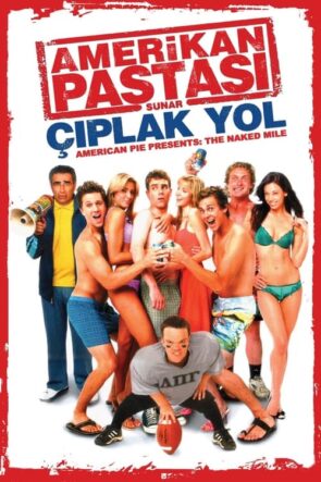 Amerikan Pastası: Çıplak Yol (American Pie Presents: The Naked Mile) 2006 HD izle