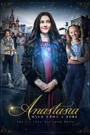 Anastasia: Evvel Zaman İçinde / Anastasia: Once Upon a Time (2020) HD izle