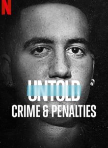 Anlatılmamış: Suçlar ve Cezalar / Untold: Crimes & Penalties (2021) HD izle izle