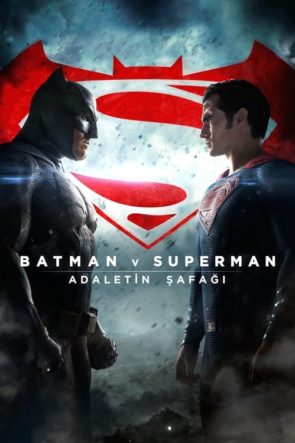 Batman ve Superman: Adaletin Şafağı / Batman v Superman: Dawn of Justice (2016) HD izle