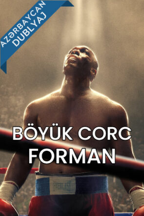 Böyük Corc Forman / Big George Foreman Azərbaycanca Dublyaj izle