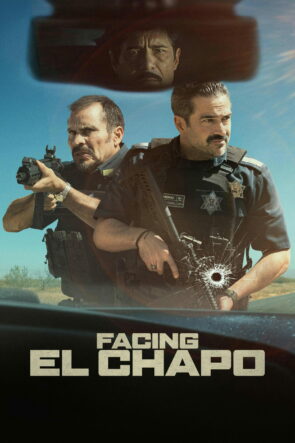 El Chapo ile Yüz Yüze (Facing El Chapo) 2026 HD izle
