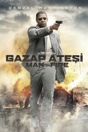 Gazap Ateşi (Man on Fire) 2004 Filmi HD izle