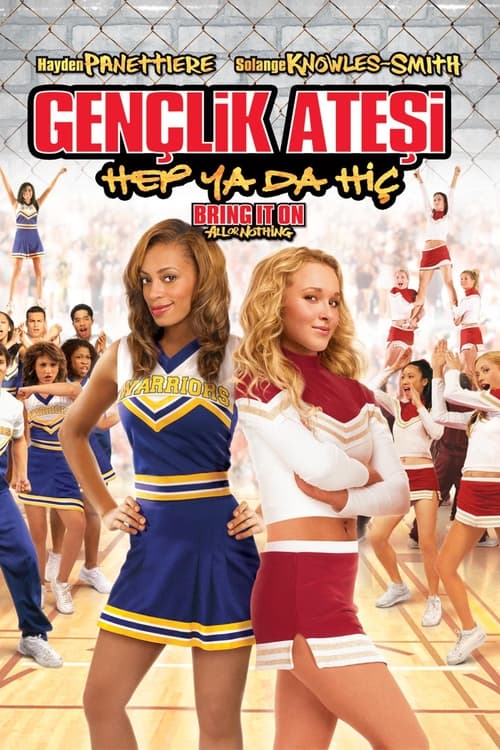 Gençlik Ateşi: Hep ya da Hiç / Bring It On: All or Nothing (2006) HD izle izle