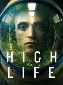 High Life (2018) Filmi HD izle izle