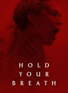 Hold Your Breath (2024) 1080P Filmi HD izle izle