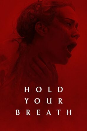 Hold Your Breath (2024) 1080P Filmi HD izle