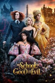 İyilik ve Kötülük Okulu / The School for Good and Evil (2022) HD izle