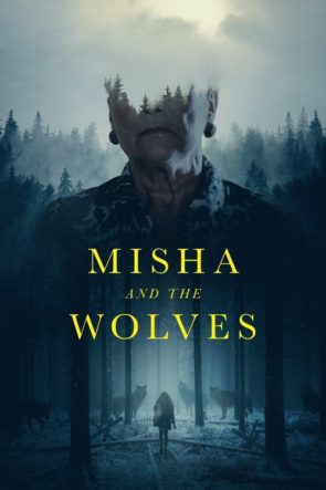 Misha ve Kurtlar / Misha and the Wolves (2021) HD izle