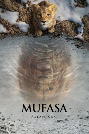 Mufasa: Aslan Kral (Mufasa: The Lion King) 2024 Filmi HD izle