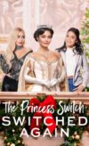 Prenses Değişimi: Tekrar Değiştirildi / The Princess Switch: Switched Again izle