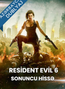 Resident Evil 6: Sonuncu Hissə Azərbaycanca Dublyaj izle izle