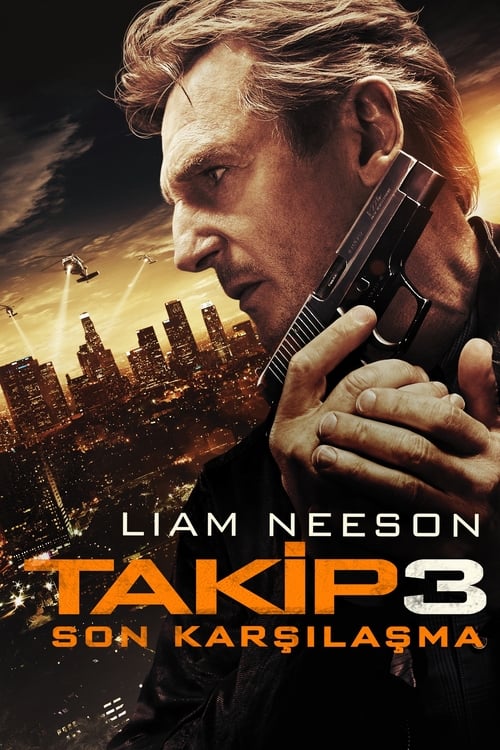 Takip 3: Son Karşılaşma (Taken 3) 2014 Filmi HD izle izle