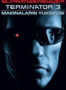 Terminatör 3: Makinelerin Yükselişi (Terminator 3: Rise of the Machines) 2003 HD izle izle