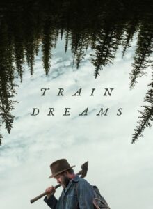 Train Dreams (2025) HD izle izle