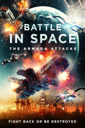 Uzayda Savaş: Armada Saldırıları / Battle in Space: The Armada Attacks (2021) HD izle