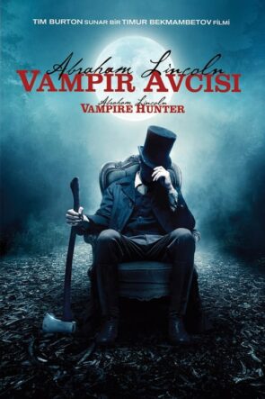 Vampir Avcısı: Abraham Lincoln (Abraham Lincoln: Vampire Hunter) 2012 Filmi HD izle