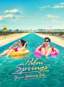 Yarın Yokmuş Gibi (Palm Springs) 2020 HD izle izle
