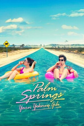 Yarın Yokmuş Gibi (Palm Springs) 2020 HD izle