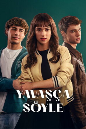 Yavaşça Söyle (Dímelo bajito) 2025 HD izle