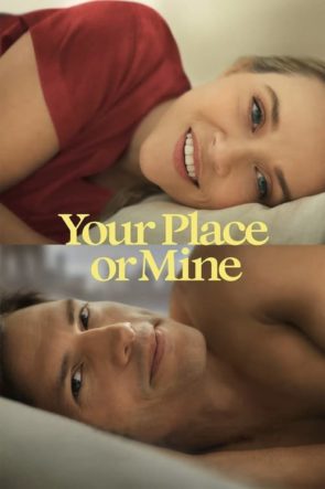 Your Place or Mine (2023) HD izle